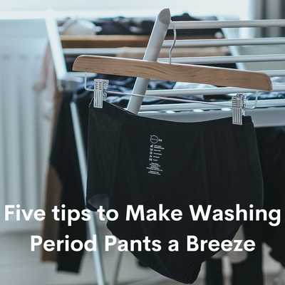 Five tips to Make Washing Period Pants a Breeze