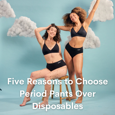 Five Reasons to Choose Period Pants Over Disposables